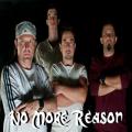 No More Reason