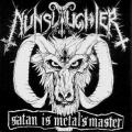 Nunslaughter - Satan is Metal