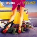 Ostorgoth - Too Hot