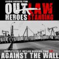 Outlaw Heroes Standing - Against The Wall (EP)