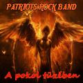 Patriots Rock Band - A pokol tzben
