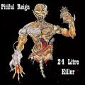 Pitiful Reign - 24 Litre Killer(EP)