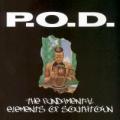 P.O.D - The Fundamental Elements of Southtown