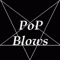 POP blows - Pop blows