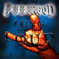 PowerGod - Long Live The Loud - That