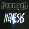 PowerGod - Nemesis - Evilution Part III