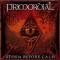 Primordial - Storm before Calm