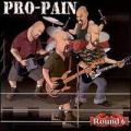 Pro-Pain - Round Six