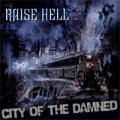 Raise Hell - City Of The Damned