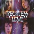 Reckless Love - Reckless Love