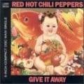 Red Hot Chili Peppers - Give it away (single)