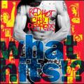 Red Hot Chili Peppers - What Hits!? (greatest hits)