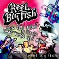 Reel big fish - Our Live Album is Better Than Your Live Album