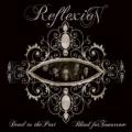 Reflexion - Dead to the Past, Blind for Tomorrow