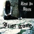 Rest In Pieces - Just gone