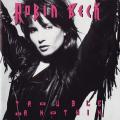 Robin Beck - Trouble or Nothin