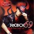 Roxx 69 - A Rzs Nem Vr