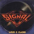Signal - Lound And Clear
