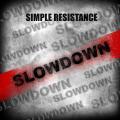 Simple Resistance - Slowdown