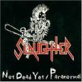Slaughter - Not Dead Yet/Paranormal best-of