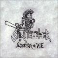 Slaughter - Surrender or Die demo