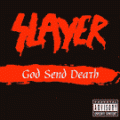 Slayer - God Send Death (single)
