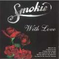 Smokie - WITH LOVE