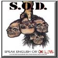 S.O.D. - Speak English or Die/Live DVD
