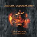 Solitary Experiments -  Solitary Experiments - "Final Assault"