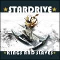 Stardrive - KINGS AND SLAVES