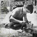 Still Burnin` Youth - Brucia Ancora