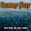 Sunday fury - MEN FROM THE GREY TOWN