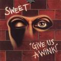 Sweet - Give Us a Wink