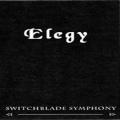 Switchblade Symphony - Elergy(Outo of print)<demo>