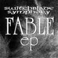 Switchblade Symphony - Fable (Out of print)