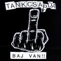 Tankcsapda(Unofficial) - Baj Van!!