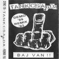 Tankcsapda(Unofficial) - Baj Van!! Demo Remix 