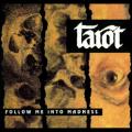 Tarot - Follow me into madness