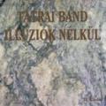 Ttrai Band - Illzik nlkl