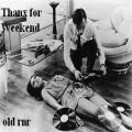 Thanx For Weekend - Old Rock n Roll