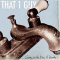 That 1 Guy - Songs in the Key of Beotch