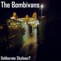 The Bombivans - Deliberate Skylines