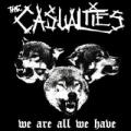 The Casualties - We Are All We Have