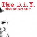 The D.I.Y. - Ddolok egy dalt ep.