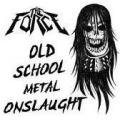 The Force (PAR) - Old School Metal Onslaught - Demo