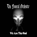 The Funeral Orchestra - We Are the End (Demo)