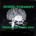 The Horde Of Torment - Product of a Sick Mind