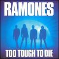 The Ramones - Too Tough to Die
