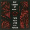 The Sisters of Mercy - First And Last And Always 