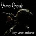 Vicious Crusade - My Cruel Mirror(single)